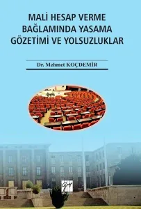 Mali Hesap Verme Bağlamında Yasama Gözetimi ve Yolsuzluklar