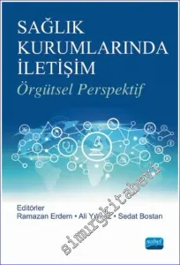 Sağlık Kurumlarında İletişim : Örgütsel Perspektif -         2020