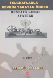 Telgraflarla Devrim Yaratan Önder - Mustafa Kemal Atatürk Cilt 2 -         2016