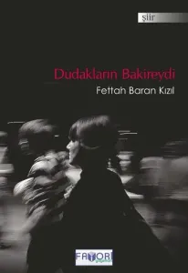 Dudakların Bakireydi