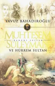 Muhteşem Süleyman ve Hürrem Sultan