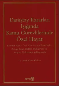 Danıştay Kararları Işığında Kamu Görevlilerinde Özel Hayat