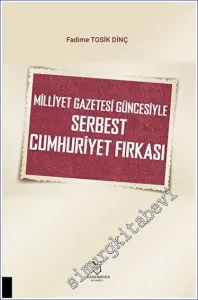 Milliyet Gazetesi Güncesiyle Serbest Cumhuriyet Fırkası -         2023