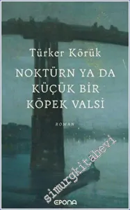 Noktürn ya da Küçük bir Köpek Valsi -         2023