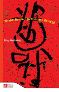Yaratıcı Drama Öğretmenimin Günlüğü
