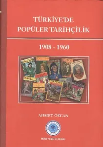 Türkiyede Popüler Tarihçilik Türkiyede Popüler Tarihçilik