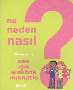 Ne Neden Nasıl 4 - Ses Işık Elektrik Mıknatıs