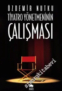 Tiyatro Yönetmeninin Çalışması -        2017
