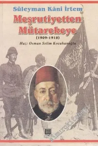 Meşrutiyetten Mütarekeye ( 1909 - 1918 )  -        2004