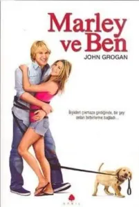 Marley ve Ben; Aşk Dolu, Kahkaha Dolu, Macera Dolu Bir Serüven