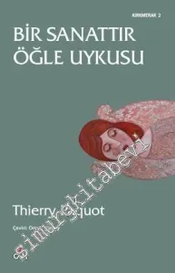 Bir Sanattır Öğle Uykusu -