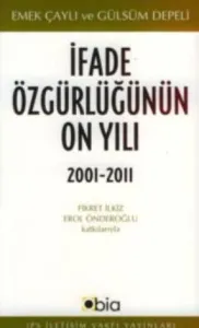 İfade Özgürlüğünün On Yılı