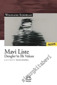 Mavi Liste: Dengler’in İlk Vakası -