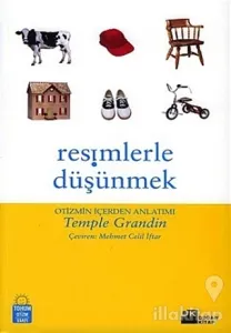 Resimlerle Düşünmek Otizmin İçerden Anlatımı