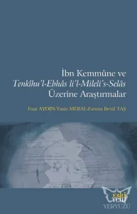 İbn Kemmune ve Tenkihu'l-Ebhas li'l-Mileli's-Selas Üzerine Araştırmalar