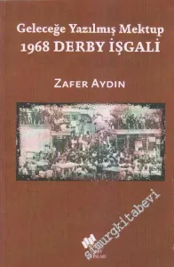 1968 Derby İşgali: Geleceğe Yazılmış Mektup -         2012