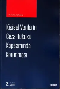 Kişisel Verilerin Ceza Hukuku Kapsamında Korunması