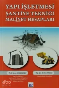 Yapı İşletmesi Şantiye Tekniği Maliyet Hesapları