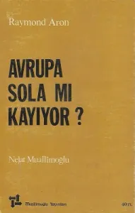 Avrupa Sola Mı Kayıyor?