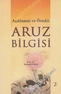 Açıklamalı ve Örnekli Aruz Bilgisi -        2013
