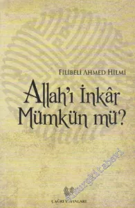 Allah'ı İnkar Mümkün mü? -