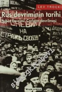 Rus Devriminin Tarihi - Cilt 1, Şubat Devrimi: Çarlığın Devrilmesi -