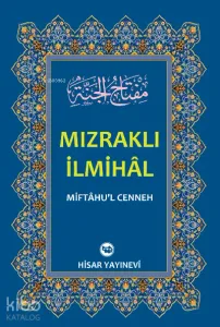 Mızraklı İlmihal ;(Miftahu’l-Cenneh)