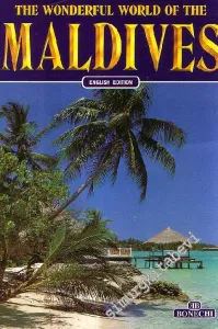 The Wonderful World Of The Maldives -