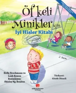 Öfkeli Minikler İçin İyi Hisler Kitabı