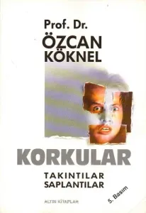 Korkular, Takıntılar, Saplantılar