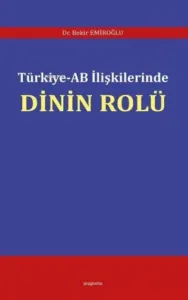 Türkiye - AB İlişkilerinde Dinin Rolü
