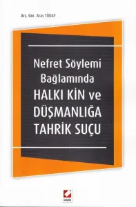 Nefret Söylemi Bağlamında Halkı Kin ve Düşmanlığa Tahrik Suçu
