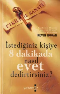 İstediğiniz Kişiye 8 Dakikada Nasıl Evet Dedirtirsiniz?