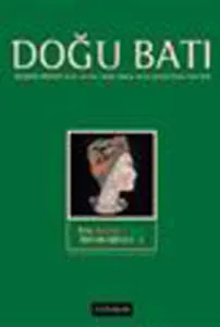 Doğu Batı Düşünce Dergisi Sayı: 30 Dün Bugün Yarın İdeolojiler 3