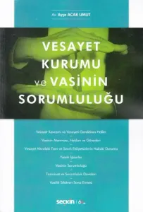 Vesayet Kurumu ve Vasinin Sorumluluğu