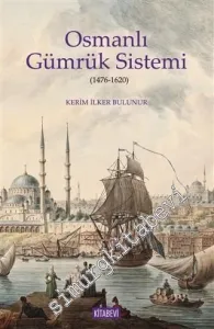 Osmanlı Gümrük Sistemi 1476 - 1620 -         2020