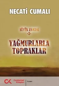 Tütün Zamanı-2: Yağmurlarla Topraklar