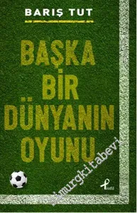 Başka Bir Dünyanın Oyunu -         2016