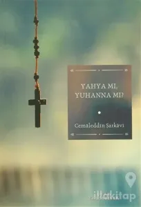 Yahya mı, Yuhanna mı?