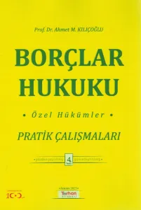 BORÇLAR HUKUKU ÖZEL HÜKÜMLER PRATİK ÇALIŞMALARI