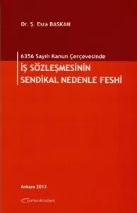 İş Sözleşmesinin Sendikal Nedenle Feshi