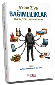 A’dan Z’ye Bağımlılıklar