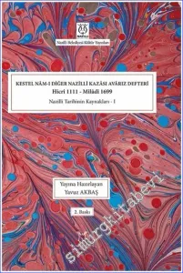 Kestel Nam-ı Diğer Nazilli Kazası Avarız Defteri ( Hicri 1111 - Miladi 1699 ) Nazilli Tarihinin Kaynakları 1 CİLTLİ -         2023