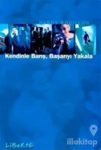 Kendinle Barış, Başarıyı Yakala