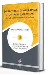 Depresyonda Duygu Odaklı Tedavi Vaka Çalışmaları