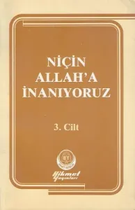 Niçin Allah'a İnanıyoruz? 1-2-3 Cilt Takım Kitap