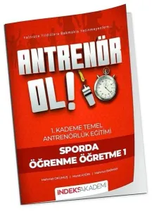 İndeks Akademi 2026 Antrenör Ol Temel Antrenörlük Eğitimi 1. Kademe Sporda Öğrenme Öğretme