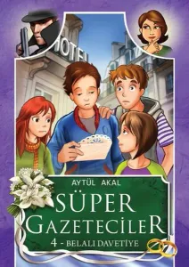 Süper Gazeteciler 4: Belalı Davetiye (Eski Kapak)