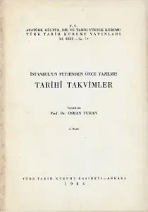 İstanbul'un Fethinden Önce Yazılmış Tarihi Takvimler 1984 Baskı