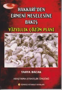 Hakkari'den Ermeni Meselesine Bakış Yıllık Çözüm Planı (Araştırma Stratejik Öngörü)